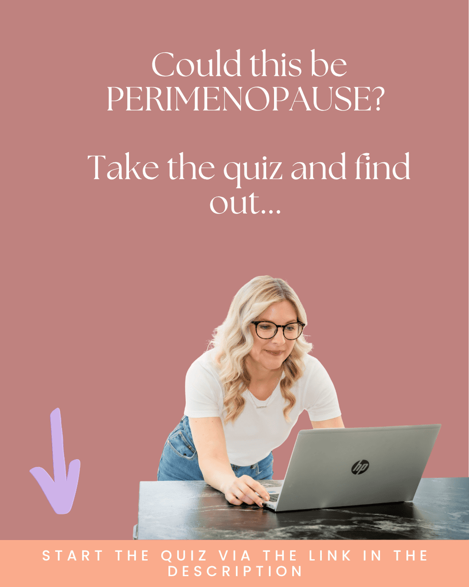 Could this be PERIMENOPAUSE?  Take the quiz and find out….
